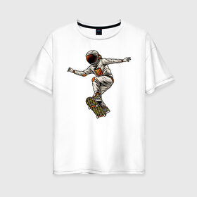 Женская футболка хлопок Oversize с принтом Астронавт на скейте в Екатеринбурге, 100% хлопок | свободный крой, круглый ворот, спущенный рукав, длина до линии бедер
 | 