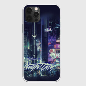 Чехол для iPhone 12 Pro Max с принтом Welcome to Night City в Екатеринбурге, Силикон |  | ceberpunk | city | night | welcome | киберпанк