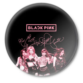 Значок с принтом BLACKPINK в Екатеринбурге,  металл | круглая форма, металлическая застежка в виде булавки | black pink | blackpink | k pop | блэкпинк | дженни | джису | к поп | лиса | розэ