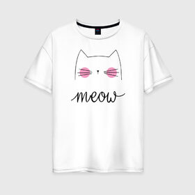 Женская футболка хлопок Oversize с принтом Meow в Екатеринбурге, 100% хлопок | свободный крой, круглый ворот, спущенный рукав, длина до линии бедер
 | 1 годик | love | дети | детские | любовь | малыш | малыши | ребенок