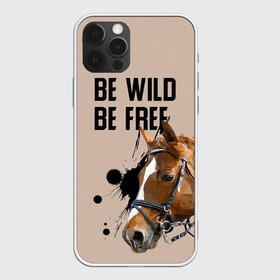 Чехол для iPhone 12 Pro с принтом Be wild be free в Екатеринбурге, силикон | область печати: задняя сторона чехла, без боковых панелей | horse | horseshoe | акварель | головалошади | грива | жеребец | животные | конь | лошадь | лошадьскрыльями | подкова | природа | рисуноккрасками