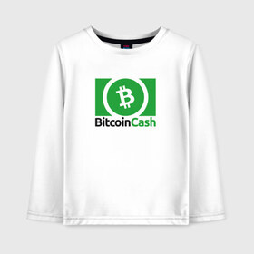 Детский лонгслив хлопок с принтом BITCOIN CASH в Екатеринбурге, 100% хлопок | круглый вырез горловины, полуприлегающий силуэт, длина до линии бедер | bitcoin | btc | биткоин | валюта | деньги | криптовалюта