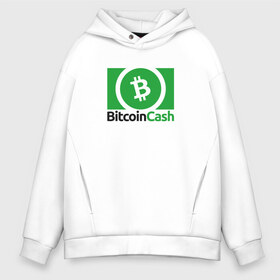 Мужское худи Oversize хлопок с принтом BITCOIN CASH в Екатеринбурге, френч-терри — 70% хлопок, 30% полиэстер. Мягкий теплый начес внутри —100% хлопок | боковые карманы, эластичные манжеты и нижняя кромка, капюшон на магнитной кнопке | Тематика изображения на принте: bitcoin | btc | биткоин | валюта | деньги | криптовалюта