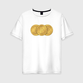 Женская футболка хлопок Oversize с принтом BITCOIN TRIO в Екатеринбурге, 100% хлопок | свободный крой, круглый ворот, спущенный рукав, длина до линии бедер
 | bitcoin | btc | биткоин | валюта | деньги | криптовалюта