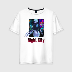 Женская футболка хлопок Oversize с принтом Night City Nier automata в Екатеринбурге, 100% хлопок | свободный крой, круглый ворот, спущенный рукав, длина до линии бедер
 | armband. | girl | samurai | weapon | девушка | оружие | повязка | самурай