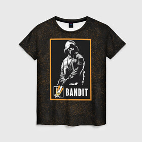 Женская футболка 3D с принтом Bandit в Екатеринбурге, 100% полиэфир ( синтетическое хлопкоподобное полотно) | прямой крой, круглый вырез горловины, длина до линии бедер | bandit | r6s | rainbow six siege | бандит | оперативник | персонаж