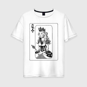 Женская футболка хлопок Oversize с принтом Дама треф в Екатеринбурге, 100% хлопок | свободный крой, круглый ворот, спущенный рукав, длина до линии бедер
 | clover | queen | дама треф | карты | королева | крести
