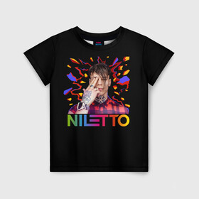 Детская футболка 3D с принтом NILETTO в Екатеринбурге, 100% гипоаллергенный полиэфир | прямой крой, круглый вырез горловины, длина до линии бедер, чуть спущенное плечо, ткань немного тянется | niletto | данил прытков | даня | музыка | нилетто | тату | шоу
