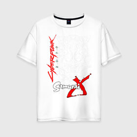 Женская футболка хлопок Oversize с принтом CYBERPUNK 2077 в Екатеринбурге, 100% хлопок | свободный крой, круглый ворот, спущенный рукав, длина до линии бедер
 | cd project red | cyberpunk 2077 | keanu reeves | samurai | киану ривз | киберпанк 2077 | самураи