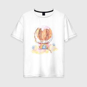 Женская футболка хлопок Oversize с принтом Воздушный шар в Екатеринбурге, 100% хлопок | свободный крой, круглый ворот, спущенный рукав, длина до линии бедер
 | tegunvteg | дом | мечты