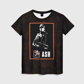 Женская футболка 3D с принтом Ash в Екатеринбурге, 100% полиэфир ( синтетическое хлопкоподобное полотно) | прямой крой, круглый вырез горловины, длина до линии бедер | ash | r6s | rainbow six siege | оперативник | персонаж | эш