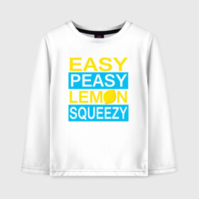 Детский лонгслив хлопок с принтом Easy Peasy Lemon Squeezy в Екатеринбурге, 100% хлопок | круглый вырез горловины, полуприлегающий силуэт, длина до линии бедер | Тематика изображения на принте: asiimov | asimov | beast | counter | counter strike | cs | easy | ez | gg | ggwp | global | go | gradient | howl | hyper | kill | lemon | offensive | one | shot | smoke | strike | азимов | вой | градиент | зверь | контра | лого | 