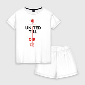 Женская пижама с шортиками хлопок с принтом United till die в Екатеринбурге, 100% хлопок | футболка прямого кроя, шорты свободные с широкой мягкой резинкой | devils | fc | manchester | mu | red | united | англия | дьяволы | красные | манчестер | мю | юнайтед