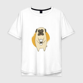 Мужская футболка хлопок Oversize с принтом Мопс с кофе в Екатеринбурге, 100% хлопок | свободный крой, круглый ворот, “спинка” длиннее передней части | animal | coffee | cute | drink | morning | pet | pug | животное | кофе | мопс | напиток | собака
