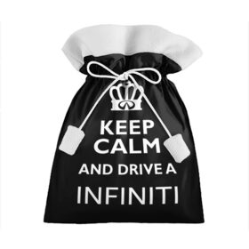 Подарочный 3D мешок с принтом Drive a INFINITI! в Екатеринбурге, 100% полиэстер | Размер: 29*39 см | 35 | auto | car | fx35 | infinity | keep calm | qx80 | sport | авто | автомобиль | водитель | гонщик | инфинити | королевский | король | корона | лого | логотип | любитель | марка | машина | подарок | рейсер