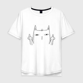 Мужская футболка хлопок Oversize с принтом Fuck You в Екатеринбурге, 100% хлопок | свободный крой, круглый ворот, “спинка” длиннее передней части | Тематика изображения на принте: animal | art | cat | gesture | арт | жест | животное | кот
