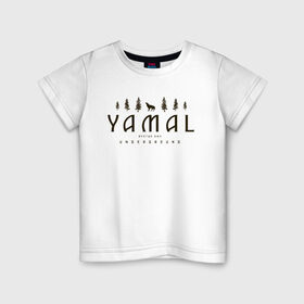 Детская футболка хлопок с принтом YAMAL UNDERGROUND в Екатеринбурге, 100% хлопок | круглый вырез горловины, полуприлегающий силуэт, длина до линии бедер | 89 | nord | yamal | андеграунд | деревья | культура | музыка | природа | рэп | север | ямал