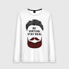 Мужской лонгслив хлопок с принтом beard-4 в Екатеринбурге, 100% хлопок |  | be virtual stay real | борода | лицо | прическа | текст | философия