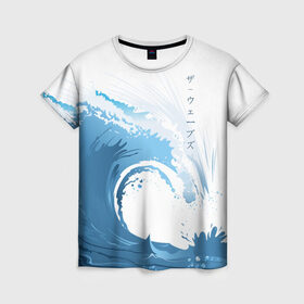 Женская футболка 3D с принтом WAVE ВОЛНЫ в Екатеринбурге, 100% полиэфир ( синтетическое хлопкоподобное полотно) | прямой крой, круглый вырез горловины, длина до линии бедер | wave | волна | волны | иероглиф | иероглифы | надпись | океан | символ | цунами | япония | японский