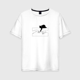 Женская футболка хлопок Oversize с принтом Сотворение Адама и котик в Екатеринбурге, 100% хлопок | свободный крой, круглый ворот, спущенный рукав, длина до линии бедер
 | животные | искусство | картинка | кот | котик | кошка | прикол | сотворение адама