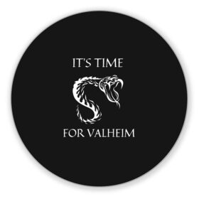 Коврик для мышки круглый с принтом Its time for Valheim в Екатеринбурге, резина и полиэстер | круглая форма, изображение наносится на всю лицевую часть | elder | loki | odin | the | thor | valheim | биврёст | валхейм | вальхейм | викинги | всеотец | дракар | древний | древо | ётун | йотун | локи | мира | один | тор | фенир | хель | черный лес | эйктюр