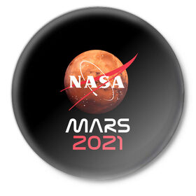 Значок с принтом NASA Perseverance в Екатеринбурге,  металл | круглая форма, металлическая застежка в виде булавки | 2020 | 2021 | 21б | elon | mars | musk | nasa | perseverance | space | spacex | илон | космос | марс | марсоход | маск | наса | настойчивый