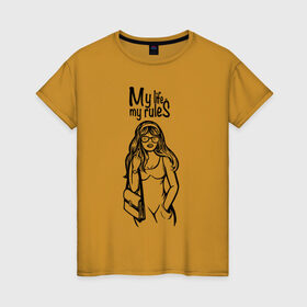 Женская футболка хлопок с принтом My life - my rules в Екатеринбурге, 100% хлопок | прямой крой, круглый вырез горловины, длина до линии бедер, слегка спущенное плечо | бич герлс | дерзкая | стерва
