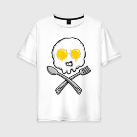 Женская футболка хлопок Oversize с принтом Череп яичница в Екатеринбурге, 100% хлопок | свободный крой, круглый ворот, спущенный рукав, длина до линии бедер
 | вилка | еда | завтрак | ложка | пиратский | флаг | череп | яичница | яйца