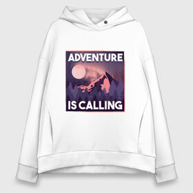 Женское худи Oversize хлопок с принтом Adventure is calling в Екатеринбурге, френч-терри — 70% хлопок, 30% полиэстер. Мягкий теплый начес внутри —100% хлопок | боковые карманы, эластичные манжеты и нижняя кромка, капюшон на магнитной кнопке | forest | landscape | moon | mountain | mountains | nature | northern lights | polar lights | гора | горы | ели | ель | лес | луна | лучше гор могут быть только горы | пейзаж | приключение | приключения | природа | северное сияние | сосна | с