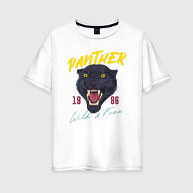 Женская футболка хлопок Oversize с принтом Пантера в Екатеринбурге, 100% хлопок | свободный крой, круглый ворот, спущенный рукав, длина до линии бедер
 | 1986 | panther | wild | дикая | кошка | крупная кошка | пантера