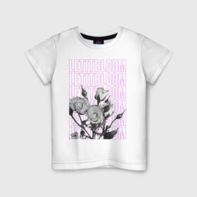 Детская футболка хлопок с принтом LETITBLOOM в Екатеринбурге, 100% хлопок | круглый вырез горловины, полуприлегающий силуэт, длина до линии бедер | Тематика изображения на принте: 8 марта | весна | девушке | женский | мама | подарок | топ | тренд | феминизм | цветы