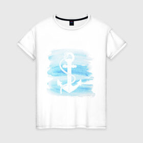 Женская футболка хлопок с принтом якорь на акварельном фоне в Екатеринбурге, 100% хлопок | прямой крой, круглый вырез горловины, длина до линии бедер, слегка спущенное плечо | акварель | белый | вода | знак | море | моряк | путешествие | якорь