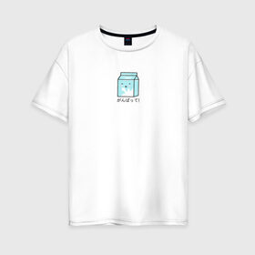 Женская футболка хлопок Oversize с принтом Kawaii milk в Екатеринбурге, 100% хлопок | свободный крой, круглый ворот, спущенный рукав, длина до линии бедер
 | Тематика изображения на принте: kawaii milk | еда | иероглифы | кавайное молоко | милый | япония