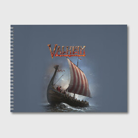Альбом для рисования с принтом Valheim в Екатеринбурге, 100% бумага
 | матовая бумага, плотность 200 мг. | drakkar | valhalla | valheim | viking | vikings | валхэйм | вальгала | вальхала | вальхейм | викинг | викинги | драккар