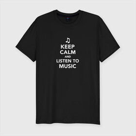 Мужская футболка хлопок Slim с принтом Keep Calm and Listen To Music в Екатеринбурге, 92% хлопок, 8% лайкра | приталенный силуэт, круглый вырез ворота, длина до линии бедра, короткий рукав | and | calm | clef | instrument | keep | listen | music | musical | notation | note | notes | tablature | treble | грамота | инструмент | ключ | музыка | музыкальный | нота | нотная | ноты | скрипичный | табулатура