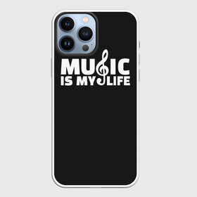 Чехол для iPhone 13 Pro Max с принтом Music is My Life в Екатеринбурге,  |  | and | calm | ceep | clef | instrument | is | life | listen | music | musical | my | notation | note | notes | tablature | treble | грамота | инструмент | ключ | музыка | музыкальный | нота | нотная | ноты | скрипичный | табулатура