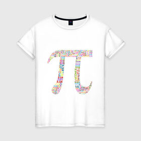 Женская футболка хлопок с принтом число пи в Екатеринбурге, 100% хлопок | прямой крой, круглый вырез горловины, длина до линии бедер, слегка спущенное плечо | знак | константа | математика | радуга | разноцветный | студент | точные науки | цифры | число пи