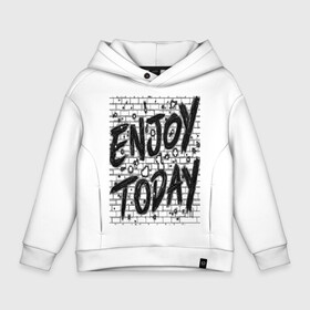 Детское худи Oversize хлопок с принтом Enjoy today в Екатеринбурге, френч-терри — 70% хлопок, 30% полиэстер. Мягкий теплый начес внутри —100% хлопок | боковые карманы, эластичные манжеты и нижняя кромка, капюшон на магнитной кнопке | enjoy today | женщине | линии | мужчина | надпись | наслаждение