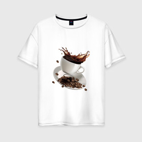 Женская футболка хлопок Oversize с принтом Кофеек в Екатеринбурге, 100% хлопок | свободный крой, круглый ворот, спущенный рукав, длина до линии бедер
 | бодрящий напиток | зерна | чашка