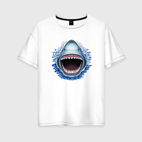 Женская футболка хлопок Oversize с принтом АКУЛА ЧЕЛЮСТИ в Екатеринбурге, 100% хлопок | свободный крой, круглый ворот, спущенный рукав, длина до линии бедер
 | fish | jaws | megalodon | shark | teeth | white shark | акула | белая акула | зубы | клыки | мегалодон | пасть | рот | рыба | челюсти