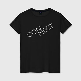 Женская футболка хлопок с принтом CONNECT в Екатеринбурге, 100% хлопок | прямой крой, круглый вырез горловины, длина до линии бедер, слегка спущенное плечо | connect | creative | enternet | minimalism | интернет | коннект | креатив | креативная | минимализм | надпись | сеть | соединение | текст