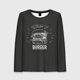 Женский лонгслив 3D с принтом Бургер в Екатеринбурге, 100% полиэстер | длинные рукава, круглый вырез горловины, полуприлегающий силуэт | fast food | the best burger | бургер | еда | фастфуд