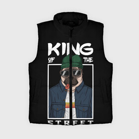 Женский жилет утепленный 3D с принтом King Street в Екатеринбурге,  |  | animal | art | brutal | dog | illustration | king | of | pug | street | the | арт | брутальный | бульдог | в | животное | зверь | король | надпись | одежде | очках | пёс | рамка | собака | текст | улиц | улицы | уличный | шапке