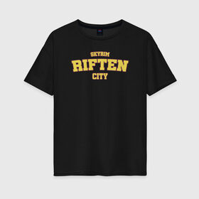 Женская футболка хлопок Oversize с принтом SKYRIM - RIFTEN CITY в Екатеринбурге, 100% хлопок | свободный крой, круглый ворот, спущенный рукав, длина до линии бедер
 | riften | skyrim | tes | varsity | видеоигры | рифтен | скайрим