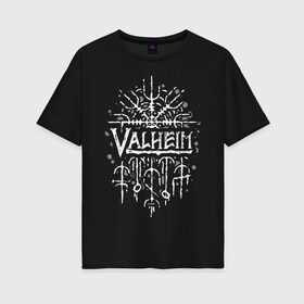 Женская футболка хлопок Oversize с принтом Valheim в Екатеринбурге, 100% хлопок | свободный крой, круглый ворот, спущенный рукав, длина до линии бедер
 | valheim | viking | валхейм | викинги | игры