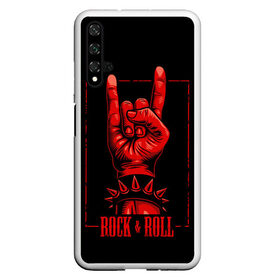 Чехол для Honor 20 с принтом Rock & Roll в Екатеринбурге, Силикон | Область печати: задняя сторона чехла, без боковых панелей | rock  roll | знак рок | рок | рок н ролл | рука