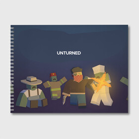Альбом для рисования с принтом Unturned в Екатеринбурге, 100% бумага
 | матовая бумага, плотность 200 мг. | survival | unturned | zombie | антюрнд | антюрнед | выживание | игра про зомби | стим