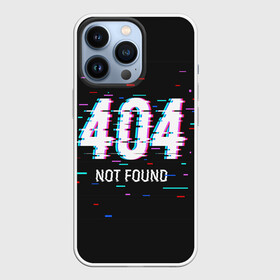 Чехол для iPhone 13 Pro с принтом Глитч 404 в Екатеринбурге,  |  | 404 | error 404 | not found | глитч | ошибка 404