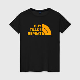Женская футболка хлопок с принтом BUY TRADE REPEAT | ТРЕЙДИНГ в Екатеринбурге, 100% хлопок | прямой крой, круглый вырез горловины, длина до линии бедер, слегка спущенное плечо | bitcoin | blockchain | btc | cardano | crypto | ethereum | polkadot | tether | xrp | бинанс | биткоин | блокчейн | валюта | деньги | криптовалюта | майнер | майнинг | цифровая валюта | цифровое золото | эфир