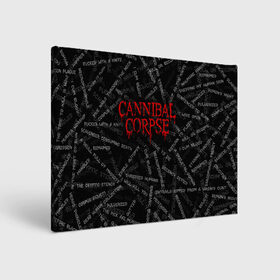 Холст прямоугольный с принтом Cannibal Corpse | Songs (Z) в Екатеринбурге, 100% ПВХ |  | cannibal | cannibal corpse | corpse | death metal | deathgrind | алекс уэбстер | брутальный дэт метал | дэт метал | дэтграйнд | пол мазуркевич | роб барретт | труп каннибала